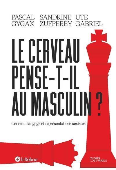 Livre "Le cerveau pense-t-il au masculin"