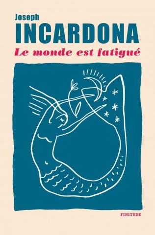 Couverture du livre Le monde est fatigué de Incardona