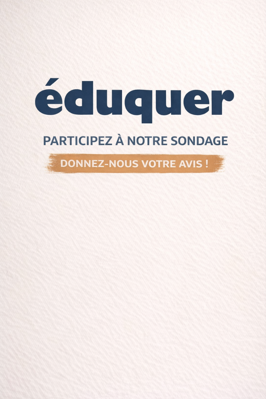 Enquête Eduquer